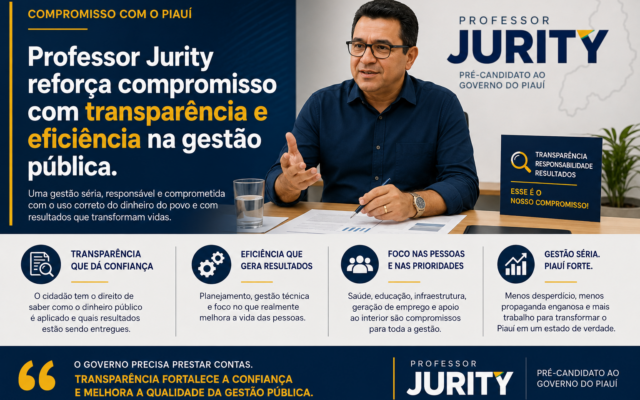 Professor Jurity reforça compromisso com transparência e eficiência na gestão pública